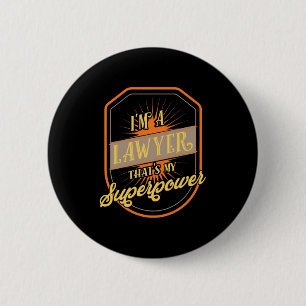 I Am A Lawyer 2 Inch Round Button