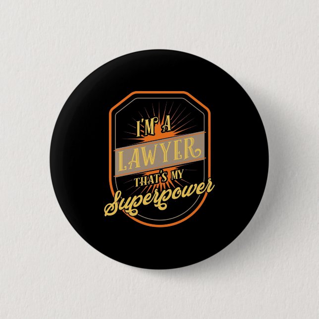 I Am A Lawyer 2 Inch Round Button (Front)