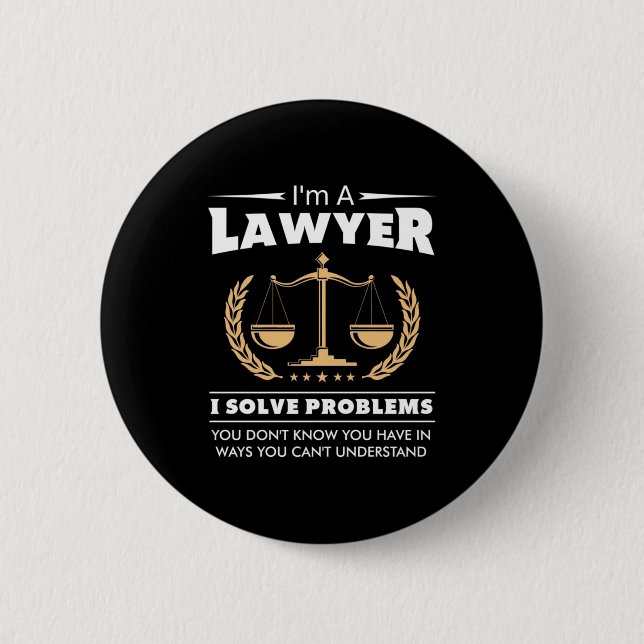 I Am A Lawyer I Solve Problems 2 Inch Round Button (Front)