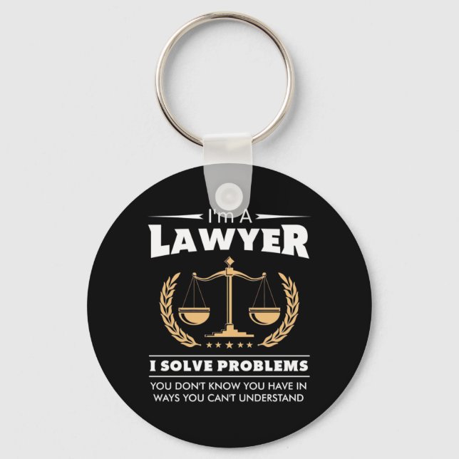 I Am A Lawyer I Solve Problems Keychain (Front)