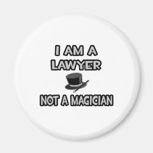 I Am A Lawyer ... Not A Magician Magnet