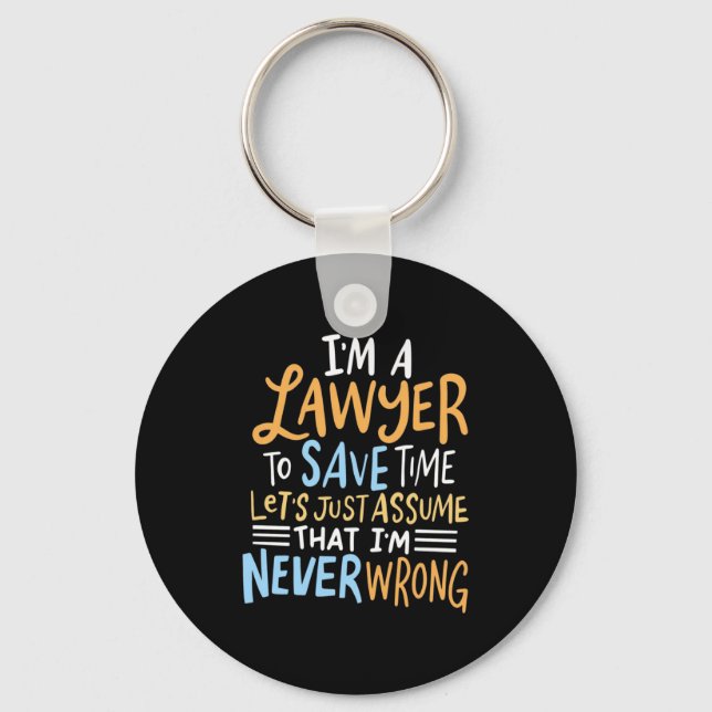 I Am A Lawyer To Save Your Time Keychain (Front)