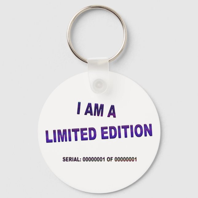 I Am A Limited Edition Keychain (Front)