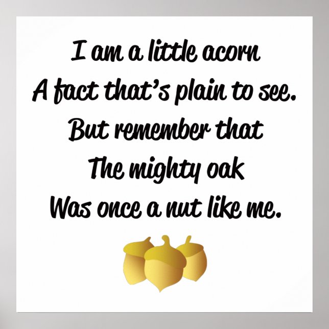 "I am a little acorn" poem Poster (Front)