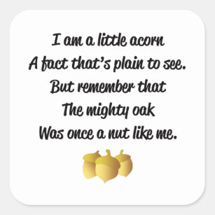 "I am a little acorn" poem Square Sticker