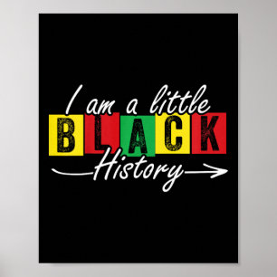 I Am A Little Black History Black History Month Ki Poster