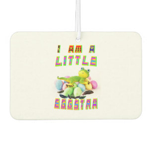 I Am A Little Eggstra Air Freshener