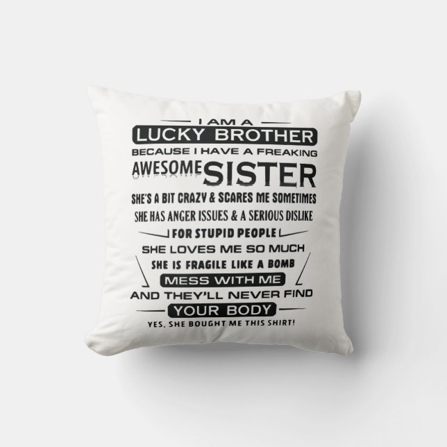 I Am A Lucky Brother Gifts For Brother Throw Pillow (Front)