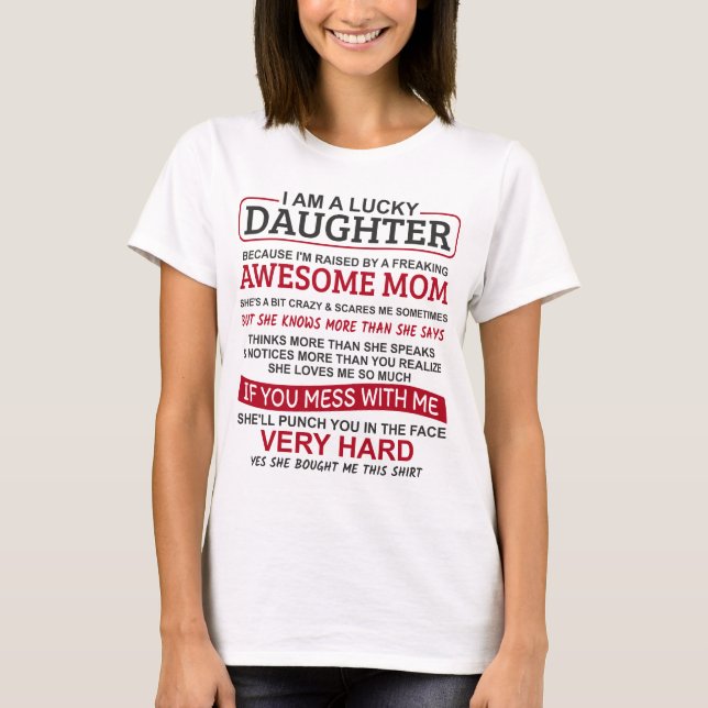 I Am A Lucky Daughter T-Shirt (Front)
