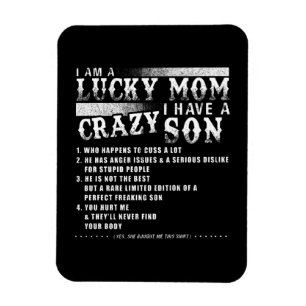 I Am A Lucky Mom I Have A Crazy Son Gift Idea Magnet
