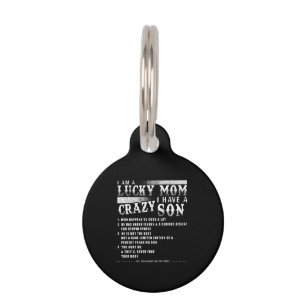 I Am A Lucky Mom I Have A Crazy Son Gift Idea Pet Tag