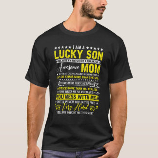 I Am A Lucky Son Because I'm Raised By Freaking Aw T-Shirt