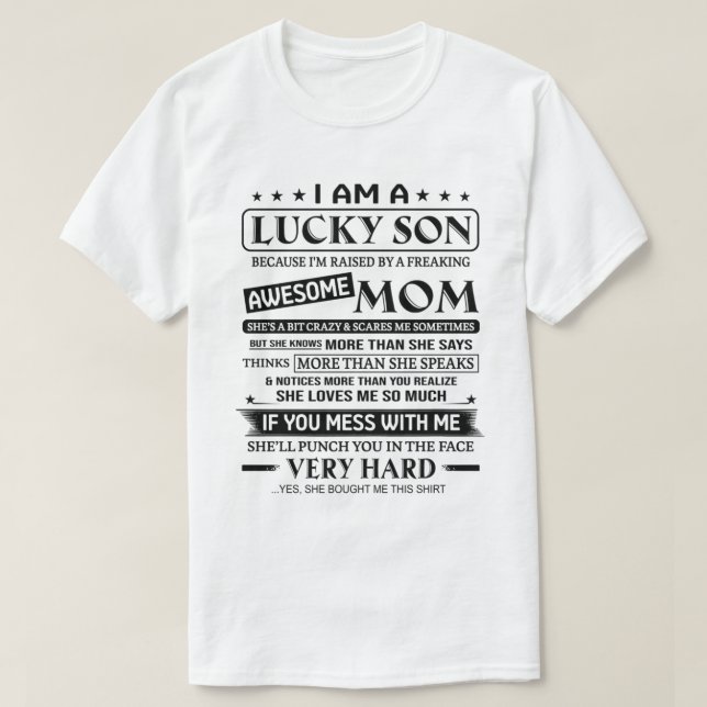 I am a Lucky Son raised by a freaking awesome shir T-Shirt (Design Front)