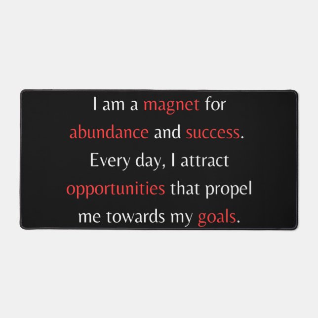 I am a magnet for abundance and success desk mat (Front)