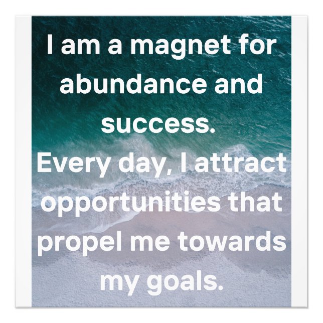 I am a magnet for abundance and success photo print (Front)