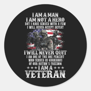 I Am A Man I Am Not Hero I Am A Veteran Day Us Classic Round Sticker