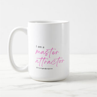 I am a Master Attractor Coffee Mug