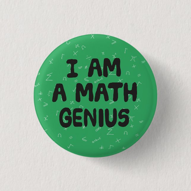I am a Math Genius Mathematic student Physics 1 Inch Round Button (Front)