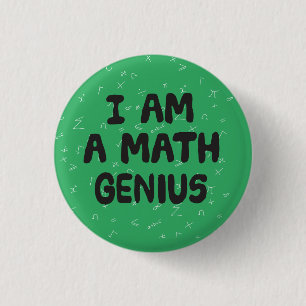 I am a Math Genius Mathematic student Physics 1 Inch Round Button