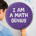 I am a Math Genius Mathematic student Physics 1 Inch Round Button<br><div class="desc">Only to be worn by those who understand mathematics. If you don't know your Pi from your Omega,  your Pythagoras from your Algebra,  this is not for you. Great as a teacher reward.</div>