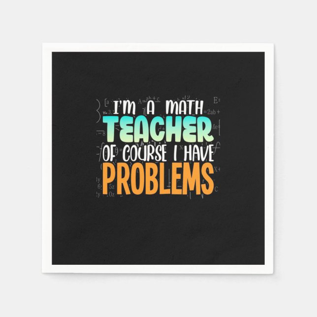 I Am A Math Teacher Napkin (Front)