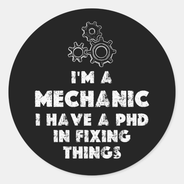 I Am A Mechanic funny Classic Round Sticker (Front)