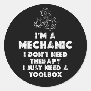I Am A Mechanic funny Classic Round Sticker