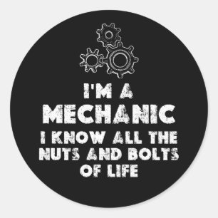 I Am A Mechanic funny Classic Round Sticker