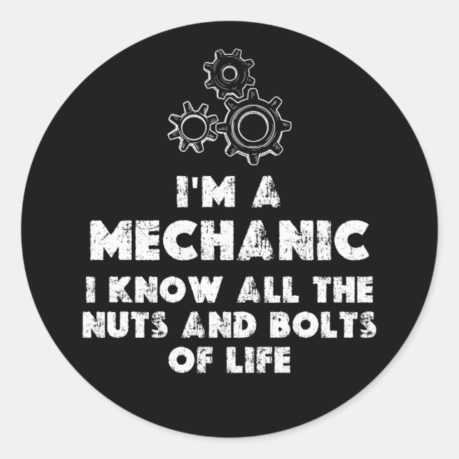 I Am A Mechanic funny Classic Round Sticker (Front)