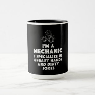 I Am A Mechanic funny Mug