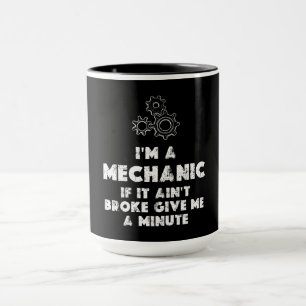 I Am A Mechanic funny Mug