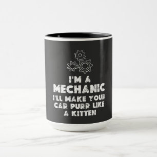 I Am A Mechanic Funny quotes   kitten Mug
