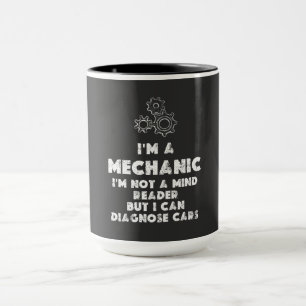 I Am A Mechanic Funny quotes  Mug
