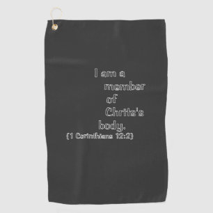 I AM A MEMBER OF CHRIST’S BODY. GOLF TOWEL