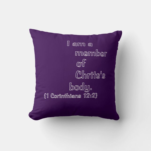 I AM A MEMBER OF CHRIST’S BODY. THROW PILLOW (Front)