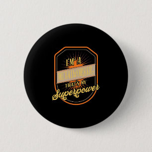 I Am A Metalworker 2 Inch Round Button