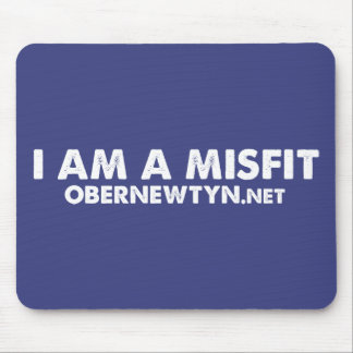 I Am A Misfit Mousepad