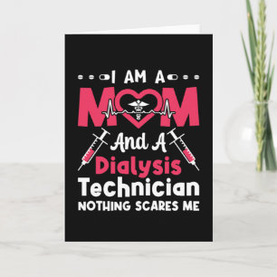 I Am A Mom And A Dialysis Technician Nephrology Card