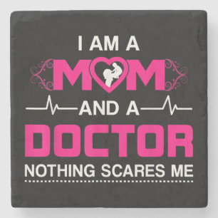 I Am A Mom and A Doctor Nothing Scares Me - Best D Stone Coaster