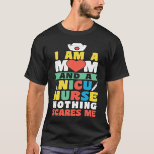 I Am A Mom And A Nicu Nurse Nothing Scares Me Moth T-Shirt