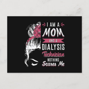 I Am A Mom And Dialysis Technician Nephrology Tech Postcard