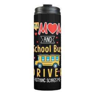 I Am A Mom And School Bus Driver Thermal Tumbler