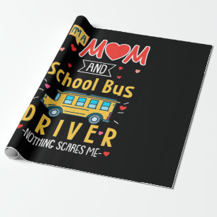 I Am A Mom And School Bus Driver Wrapping Paper