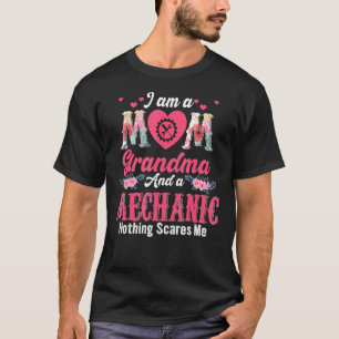 I Am A Mom Grandma And A Mechanic Cute Flowers Mot T-Shirt