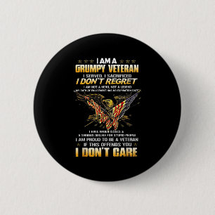I Am A Mpy Veteran I Served I Sacrificed I Don't R 2 Inch Round Button