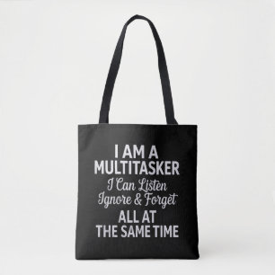 I Am a Multitasker Funny Work Life Humor Tote Bag