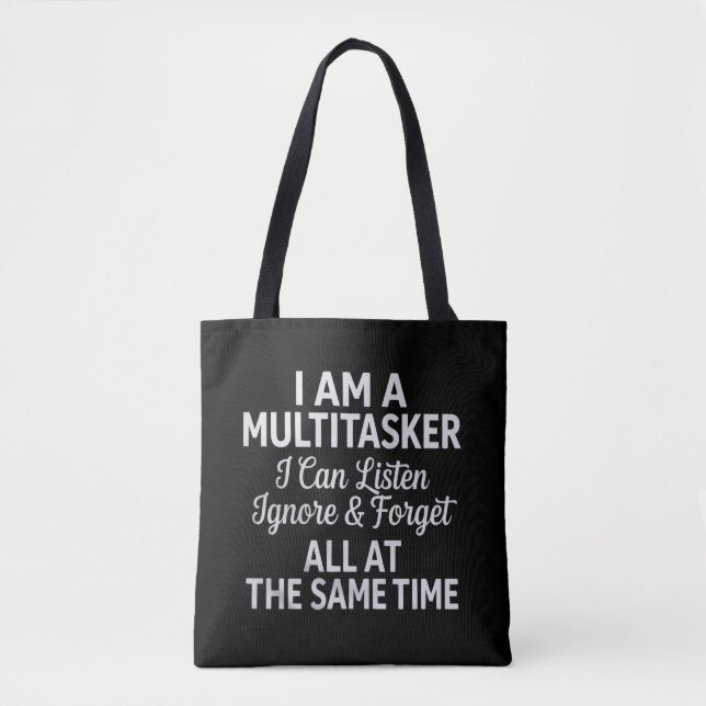 I Am a Multitasker Funny Work Life Humor Tote Bag (Front)