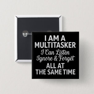 I Am a Multitasker Funny Work Life Humour 2 Inch Square Button