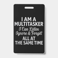 I Am a Multitasker Funny Work Life Humour