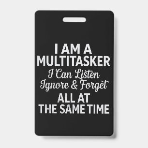 I Am a Multitasker Funny Work Life Humour Badge